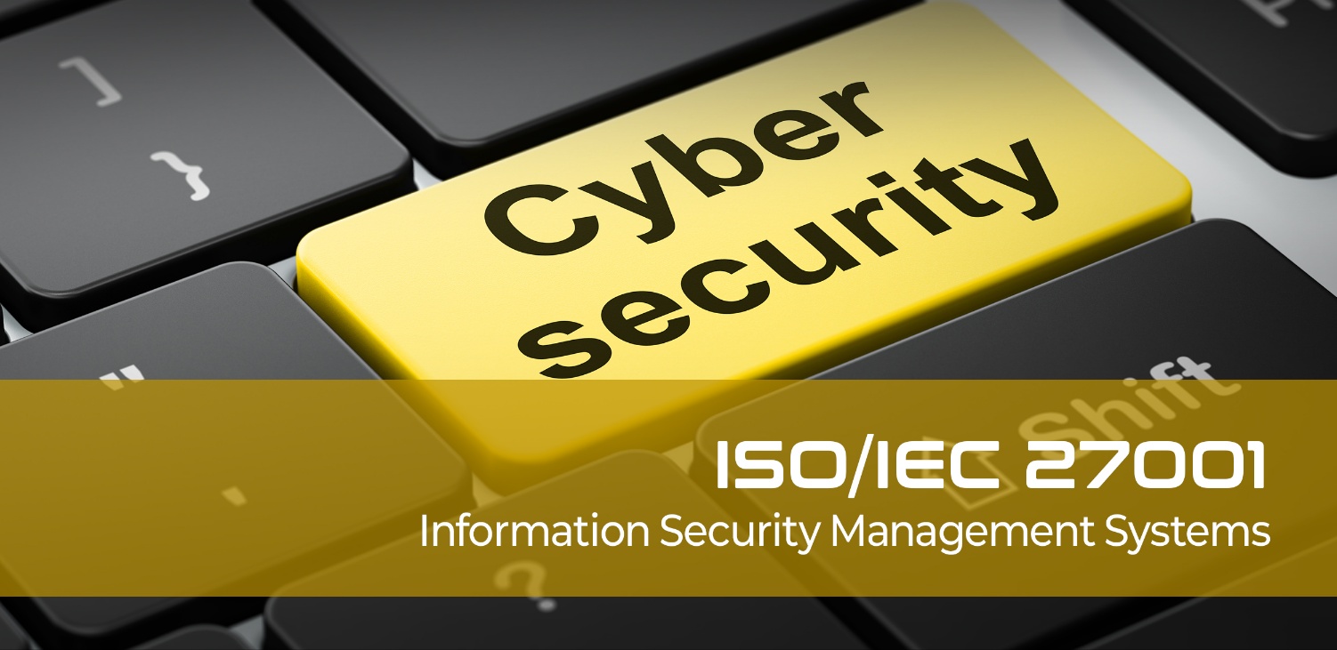 ISO/IEC 27001 Information Security Management Systems